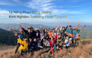Tà Năng Phan Dũng: Những Kinh Nghiệm Trekking Chưa Từng Kể 2026