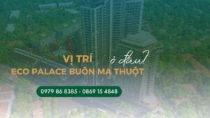 Vị trí EcoPalace Buôn Ma Thuột ở đâu? Kết nối giao thông ra sao?